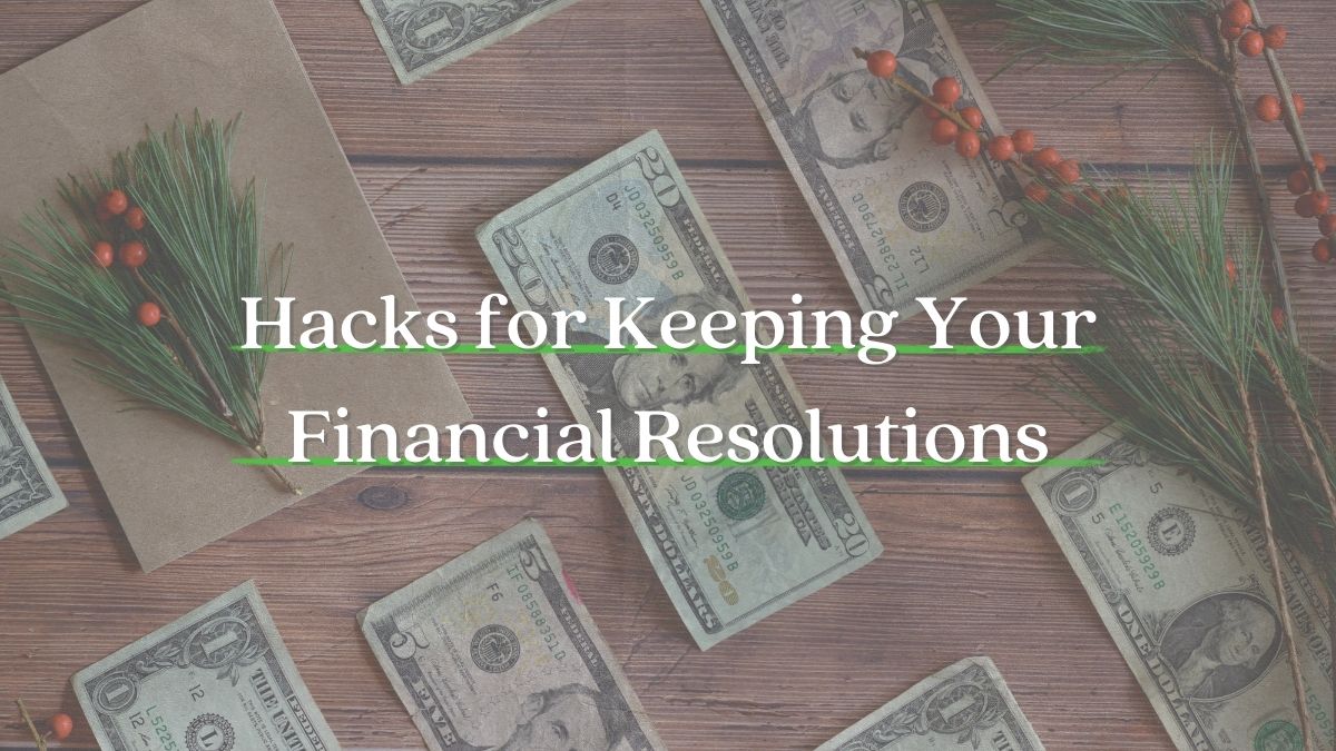 Hacks To Keep Your Financial Resolutions - PEFCU Blog