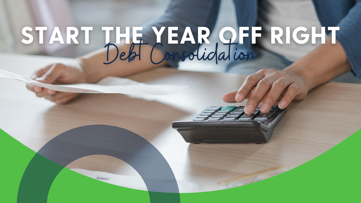 Start the New Year Off Right: Debt Consolidation  