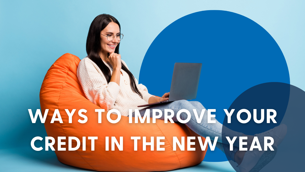 Ways to Improve Your Credit in the New Year  