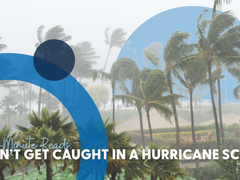 One-Minute Reads: Don’t Get Caught in a Hurricane Scam