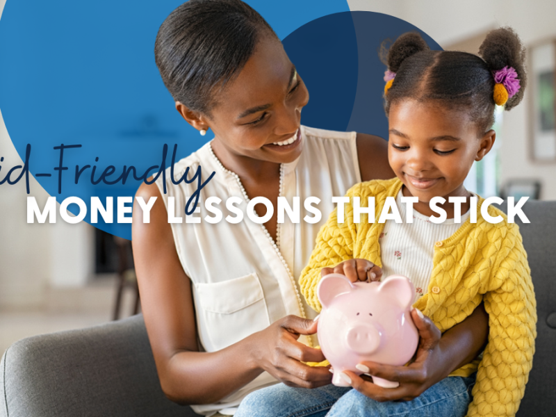 Kid-Friendly Money Lessons That Stick 