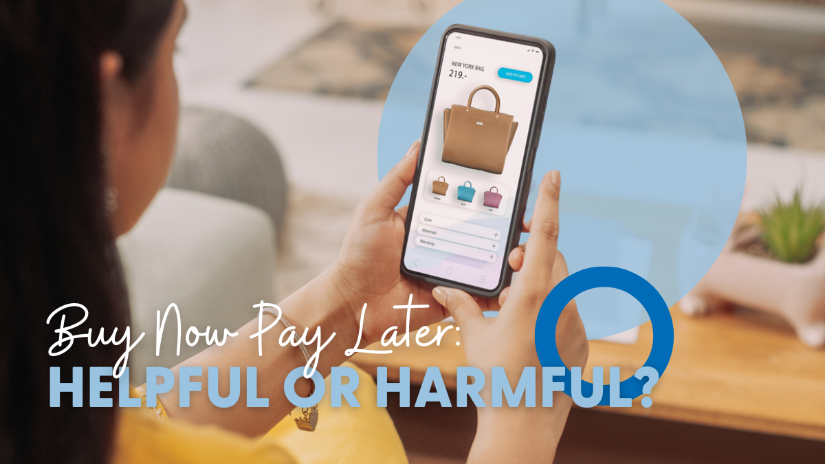 Buy Now, Pay Later: Helpful or Harmful? 