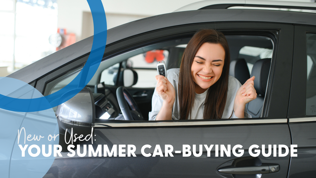 New or Used? Your Summer Car-Buying Guide