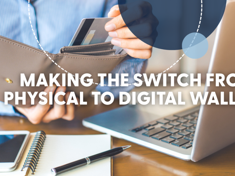 Making the Switch from Physical to Digital Wallet