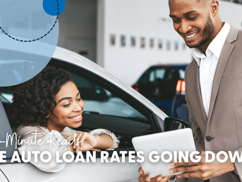 One Minute Reads: Are Auto Loan Rates Going Down?