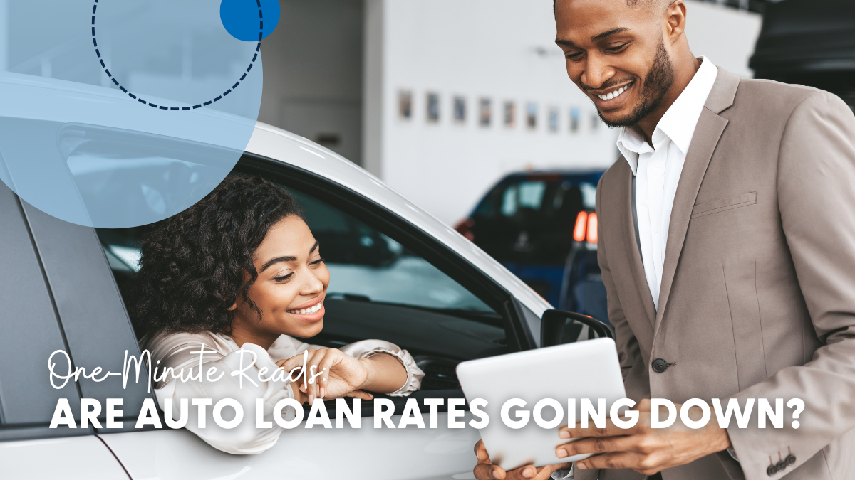 One Minute Reads: Are Auto Loan Rates Going Down?
