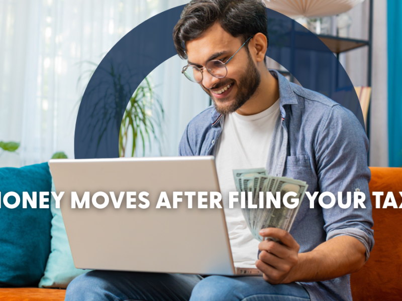 6 Money Moves After Filing Your Taxes
