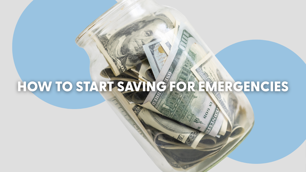 How to Start Saving for Emergencies