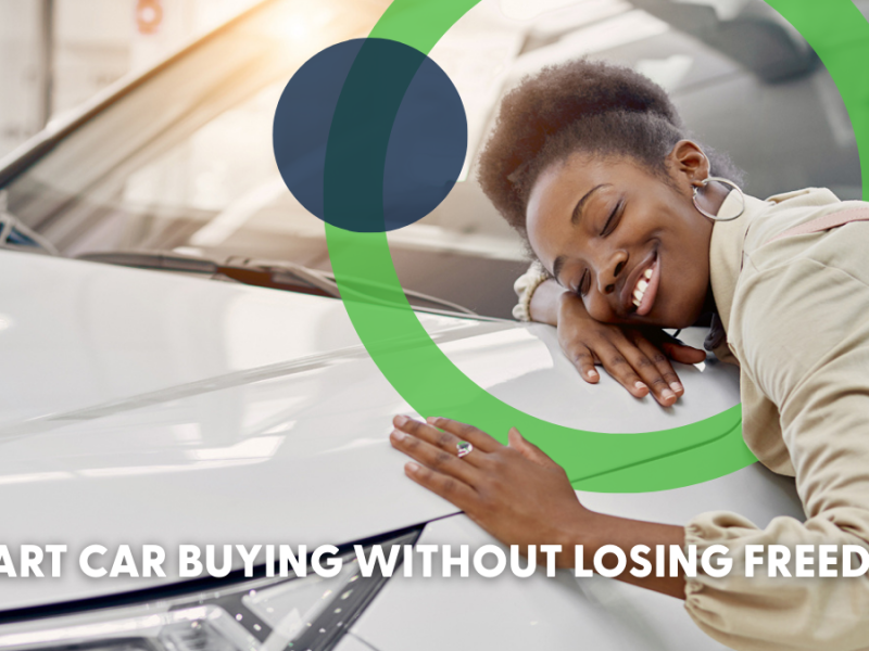 Smart Car Buying Without Losing Freedom