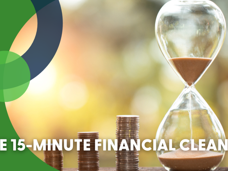 The 15-Minute Financial Cleanup