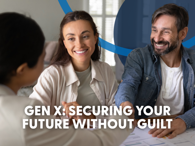 Gen X: Securing Your Future Without Guilt