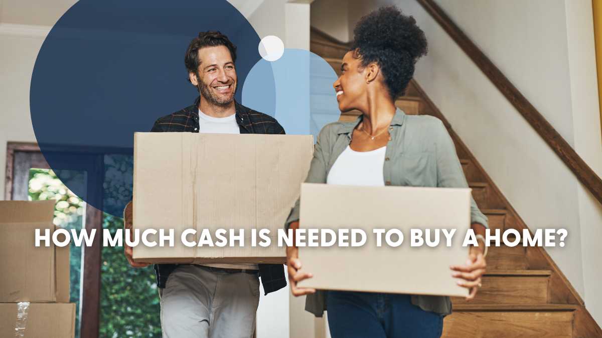 How Much Cash Is Needed to Buy a Home? How Much Cash Is Needed to Buy a Home?